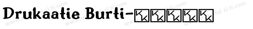 Drukaatie Burti字体转换